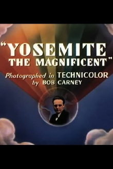 Yosemite the Magnificent Trailer