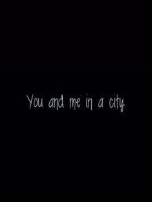 You & Me in a City Trailer