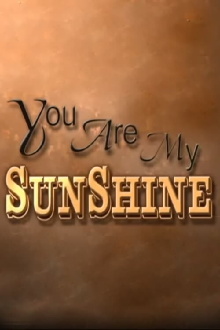 You Are My Sunshine Trailer