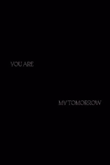 You Are My Tomorrow Trailer