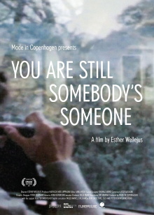 You Are Still Somebody's Someone Trailer