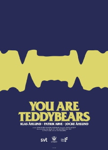 You are Teddybears Trailer