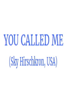 You Called Me Trailer
