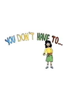 You Don’t Have To... Trailer