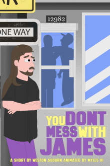 You Don't Mess with James Trailer
