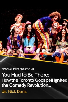 You Had to Be There: How the Toronto Godspell Ignited the Comedy Revolution... Trailer
