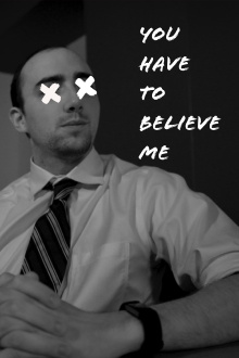 You Have to Believe Me Trailer
