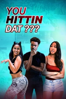 You Hittin Dat? Trailer