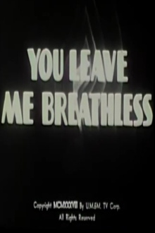 You Leave Me Breathless Trailer
