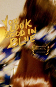 You Look Good in Blue Trailer