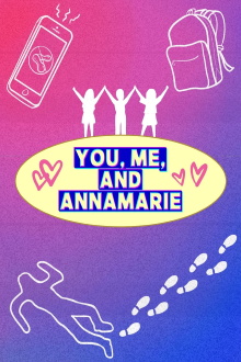 You, Me, and Annamarie Trailer