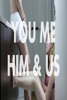 You Me Him & Us Trailer