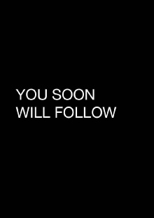 You Soon Will Follow Trailer
