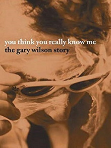 You Think You Really Know Me: The Gary Wilson Story Trailer