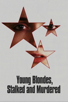 Young Blondes, Stalked and Murdered Trailer