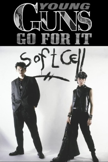 Young Guns Go For It - Soft Cell Trailer