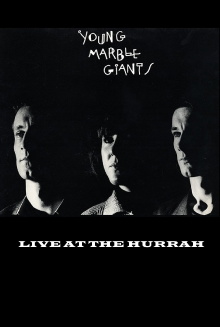 Young Marble Giants: Live at The Hurrah Trailer