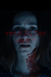 Your Filthy Heart Trailer
