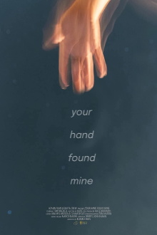 Your Hand Found Mine Trailer