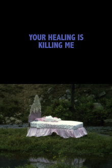 Your Healing Is Killing Me Trailer