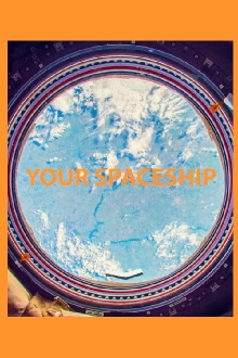 Your Spaceship Trailer