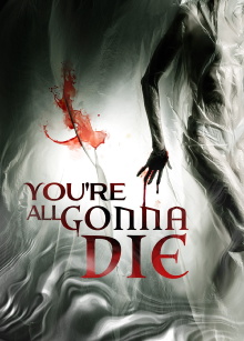 You're All Gonna Die Trailer