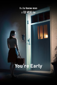 You're Early Trailer