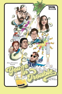 You're in Trouble Trailer