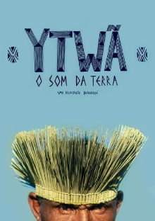 Ytwã (o Som da Terra) Trailer