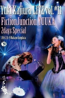 Yuki Kajiura LIVE Vol.#11 FictionJunction YUUKA 2days Special 2014.02.08-09 Nakano Sunplaza Trailer
