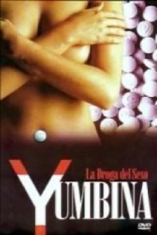 Yumbina: La droga del sexo Trailer