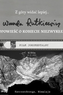 Z góry widać lepiej. Wanda Rutkiewicz. Opowieść o kobiecie niezwykłej Trailer