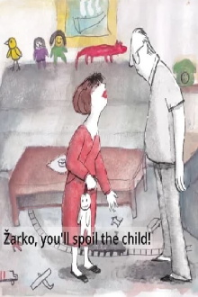 Žarko, You Will Spoil the Child! Trailer