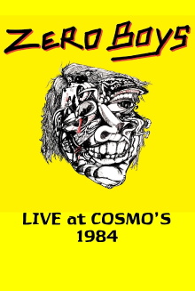 Zero Boys: Live at Cosmo's 1984 Trailer