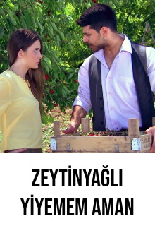 Zeytinyağlı Yiyemem Aman Trailer