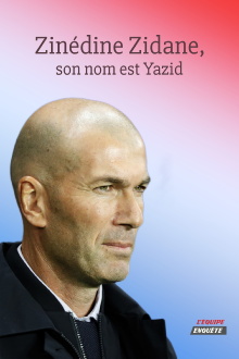 Zinédine Zidane, son nom est Yazid Trailer