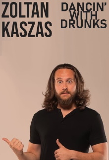 Zoltan Kaszas: Dancin' With Drunks Trailer