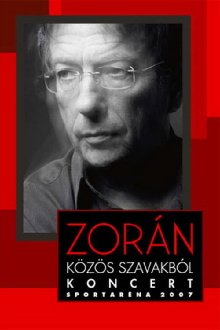 Zorán - Aréna 2007 Közös szavakból Trailer