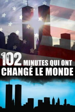 102 Minutes qui ont changé le monde (2008)