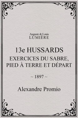 13e hussards : exercices du sabre, pied à terre et départ (1897)