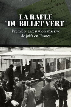 1941, les secrets de la rafle du billet vert (2022)