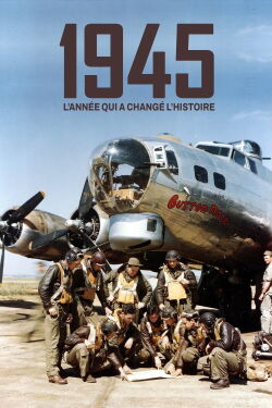 1945, the Year that Changed History (2020)