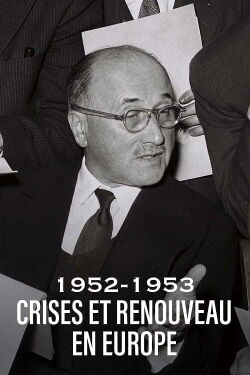 1952-1953 : Crises et renouveau en Europe (2023)