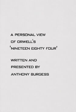 1984: A personal view of Orwells Nineteen Eighty Four (1983)