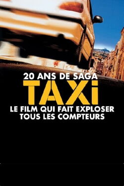 20 ans de saga Taxi le film qui fait exploser tous les compteurs (2018)