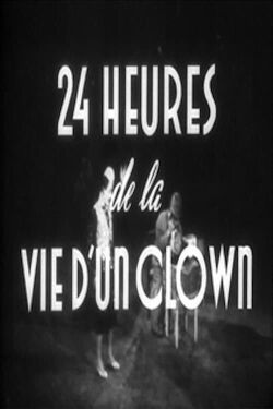 24 Hours in the Life of a Clown (1946)
