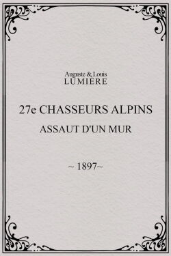 27ème chasseurs alpins : assaut d'un mur (1897)