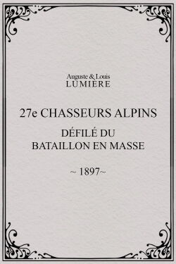 27ème chasseurs alpins : défilé du bataillon en masse (1897)