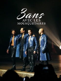 3 ans avec les mousquetaires (2017)