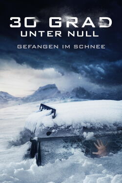 30 Grad unter Null - Gefangen im Schnee (2020)